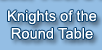 Description: Knights of the Round Table