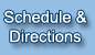 Schedule & Directions
